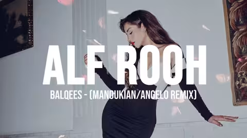 Balqees - Alf Rooh (Manoukian/Angelo Remix) | بلقيس - ألف روح (ريمكس)